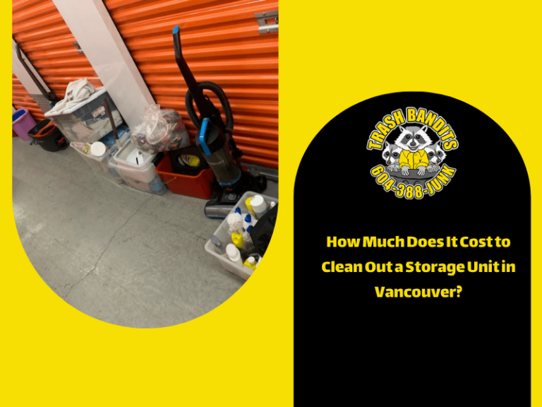 How Much Does It Cost to Clean Out a Storage Unit in Vancouver?