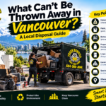 What Can’t Be Thrown Away in Vancouver? A Local Disposal Guide